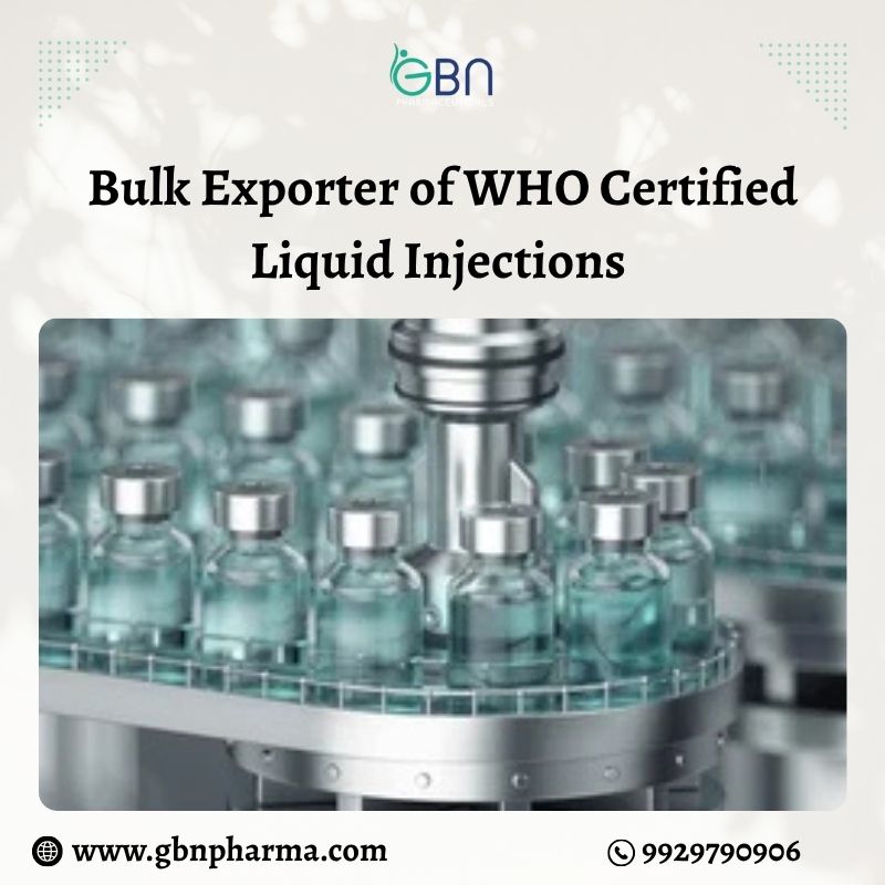 Bulk Exporter of WHO Certified Liquid Injections