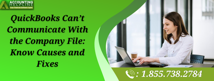 Quick Fixes for QuickBooks Can’t Communicate With the Company File
