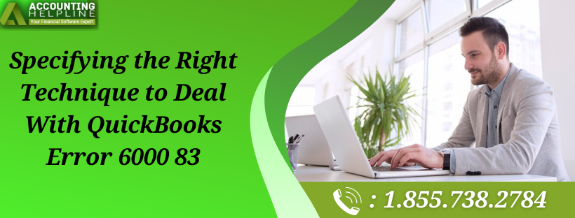 Quick Ways to Troubleshoot QuickBooks Error 6000 83