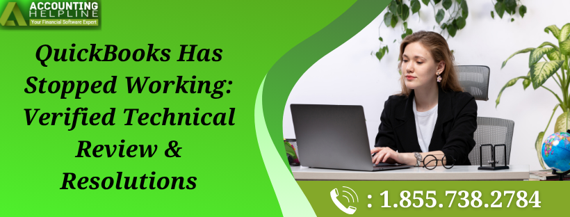 Quick Solutions for QuickBooks Has Stopped Working Issue