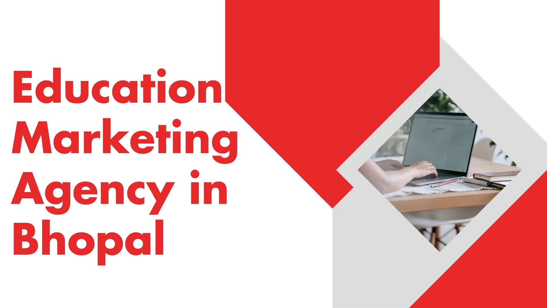 Education Marketing Agency in Bhopal