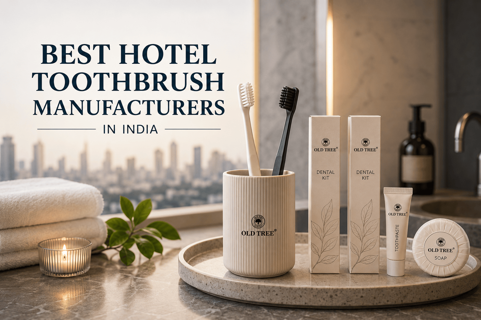 Most trusted hotel toothbrush manufacturer in India