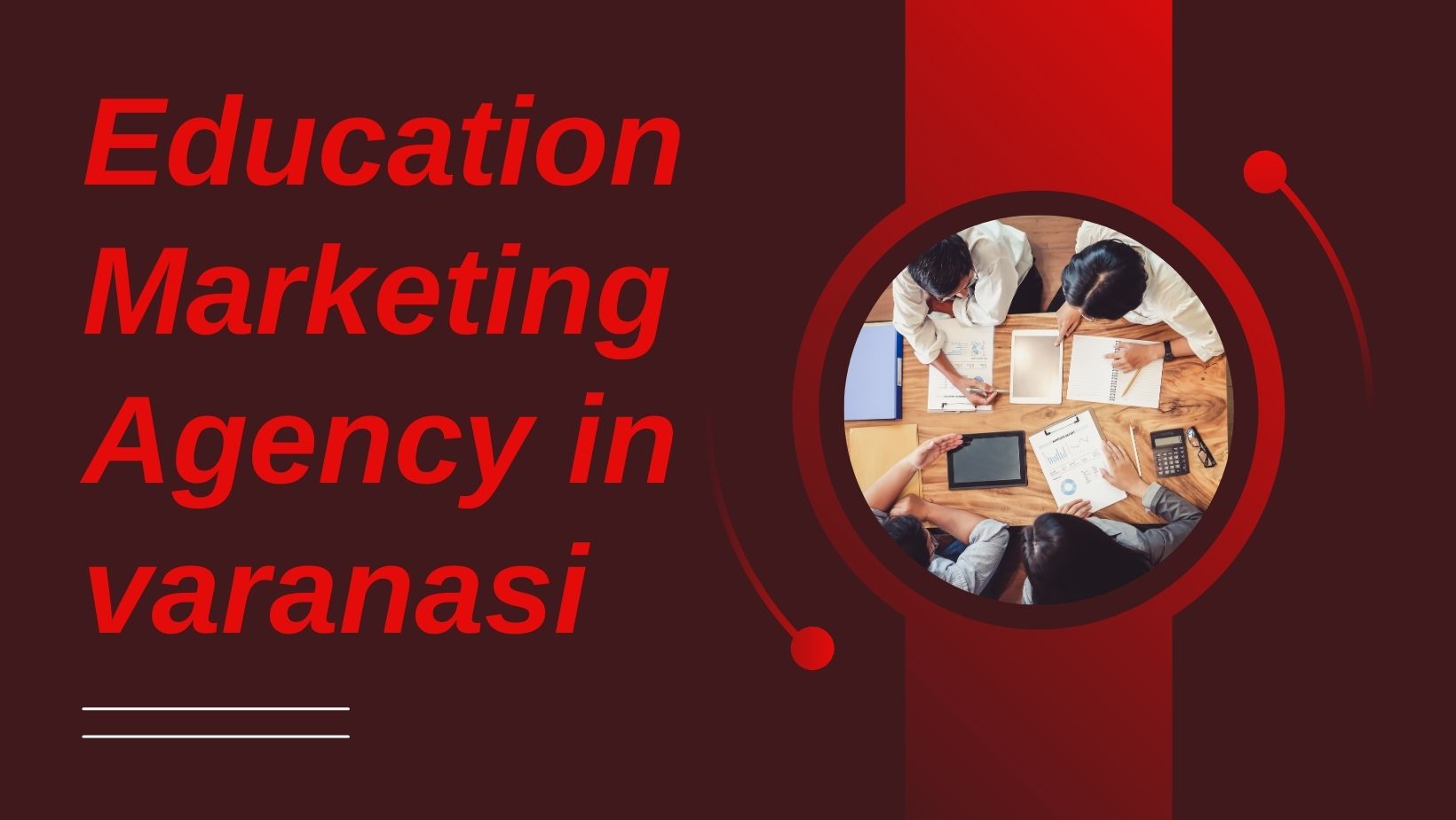 Education Marketing Agency in varanasi