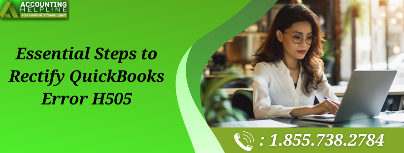 Resolve QuickBooks Error H505 in Simple Troubleshooting Steps