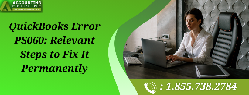 Effective Solutions to Eliminate QuickBooks Error PS060