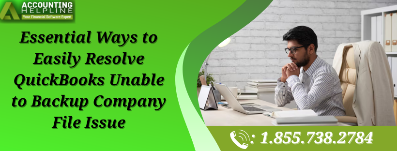 Effective Fixes for QuickBooks Unable to Backup Company File