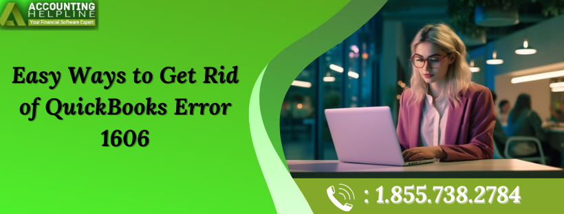 Complete Guide to Troubleshoot QuickBooks Error 1606