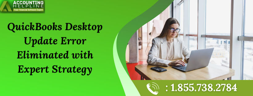 Fix QuickBooks Desktop Update Error with Proven Solutions