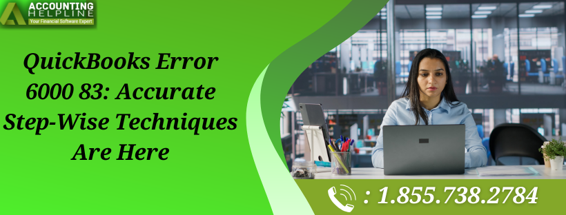 Proven Ways to Fix QuickBooks Error 6000 83 Without Data Loss