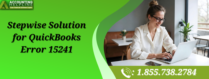 Effective Ways to Tackle QuickBooks Error 15241