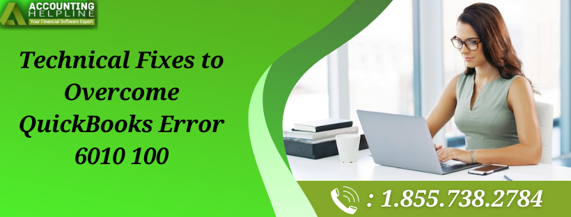 Proven Methods to Troubleshoot QuickBooks Error 6010 100