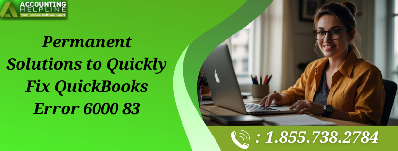 How to Troubleshoot QuickBooks Error 6000 83 in Simple Steps
