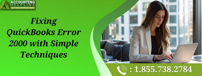 Effective Ways to Deal with QuickBooks Error 2000