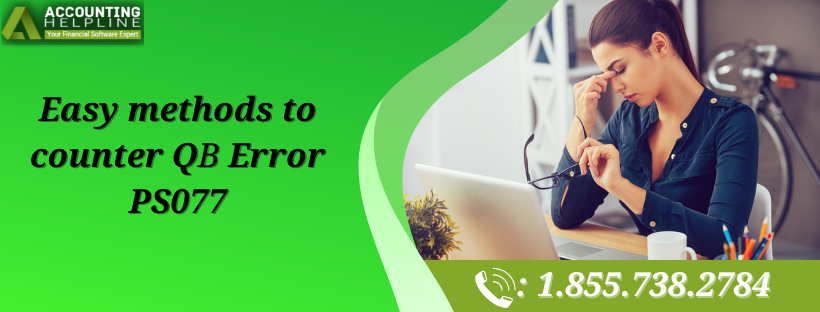 How to Resolve QuickBooks Error PS077 Quickly