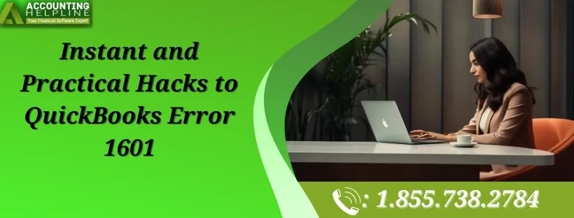 Troubleshoot QuickBooks Error 1601 Quickly