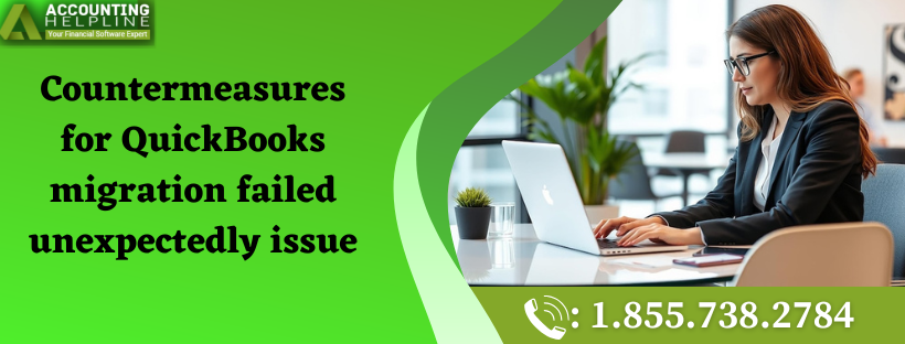 Easy Solutions for QuickBooks Migration Failed Unexpectedly
