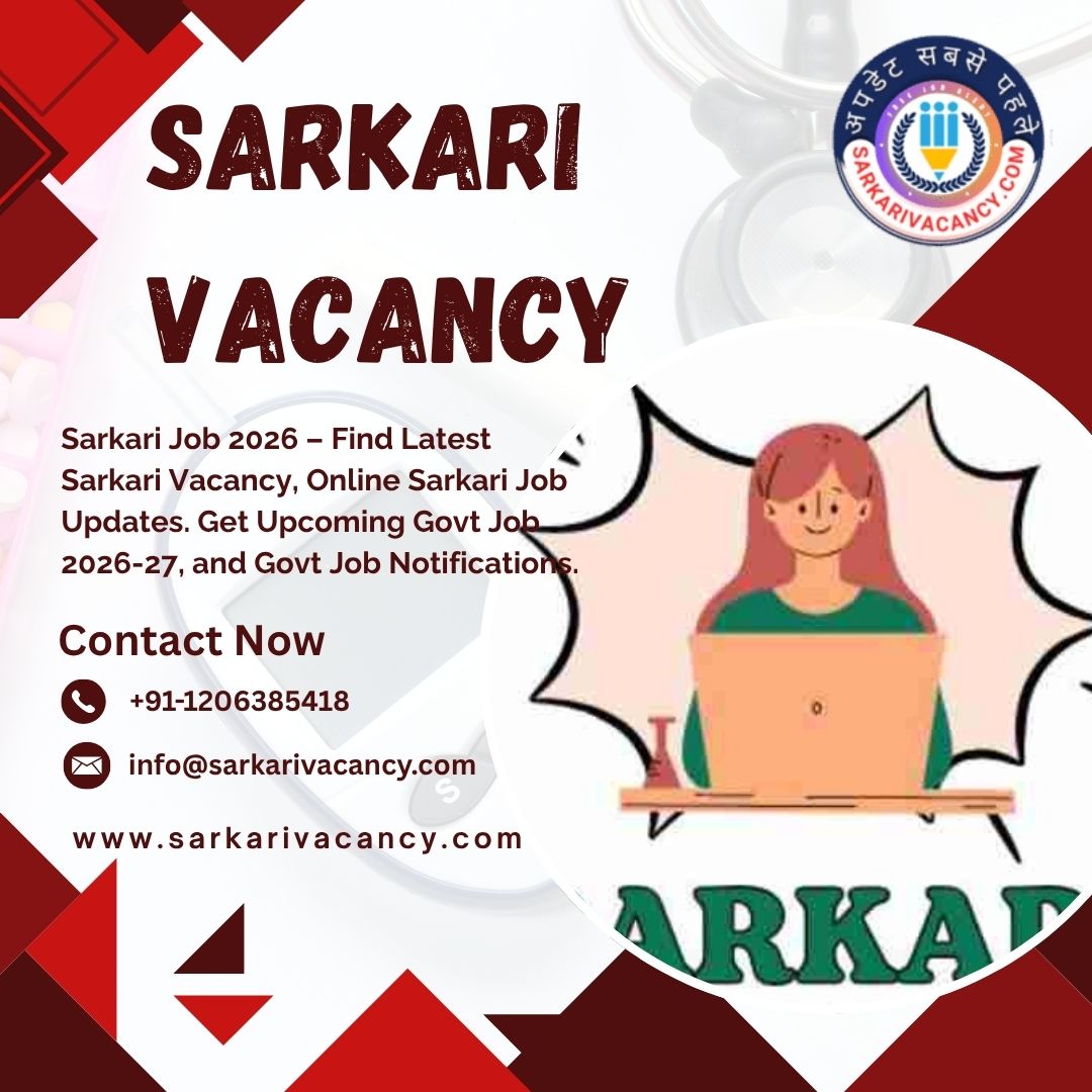 Sarkari Vacancy – Latest Government Job Notifications & Online Form Updates