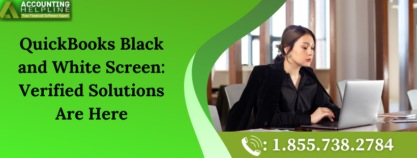 Simple Ways to Fix QuickBooks Black and White Screen