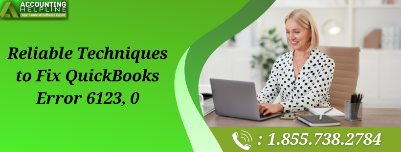 Complete Guide to Fix QuickBooks Error 6123, 0