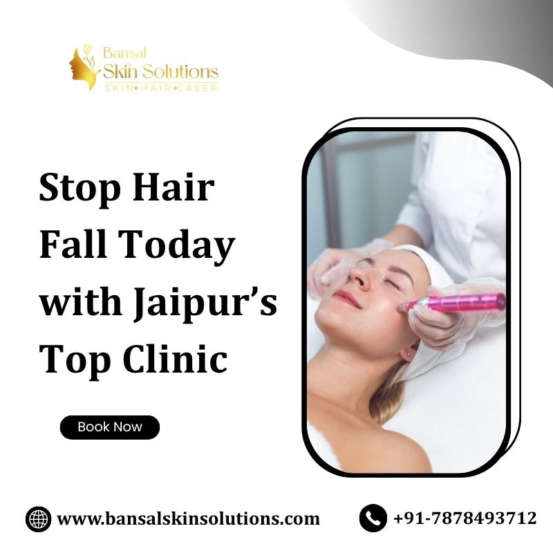 Stop Hair Fall Today with Jaipur’s Top Clinic